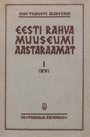 Eesti Rahva Muuseumi aastaraamat ; I (XV) 1947