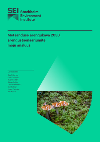Metsanduse arengukava 2030 arengustsenaariumite mõju analüüs