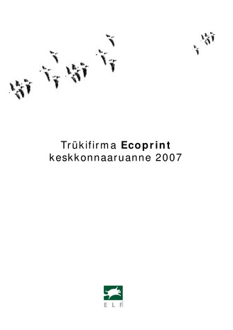 Trükifirma Ecoprint keskkonnaaruanne ; 2007