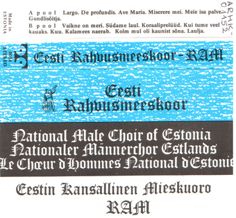 Eesti Rahvusmeeskoor - RAM : National Male Choir of Estonia = Nationaler Männerchor Estlands = Le Choeur d'Hommes National d'Estonie /