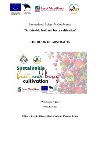 International scientific conference “Sustainable fruit and berry cultivation” : the book of abstracts : 19 November, 2021 Polli, Estonia 