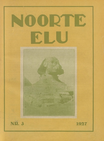 Noorte Elu : Eesti Noorte Usklikkude C[hristian] E[ndeavor] Liidu häälekandja ; 3 1927