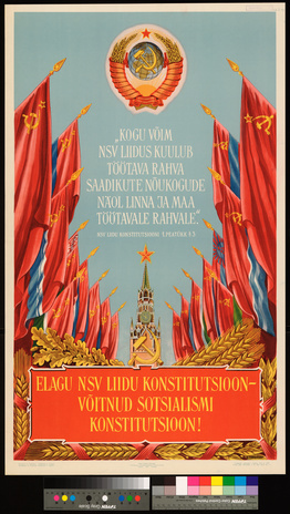 Elagu NSV Liidu konstitutsioon - võitnud sotsialismi konstitutsioon!
