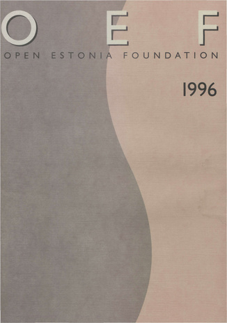 Open Estonia Foundation 1996 : [yearbook]