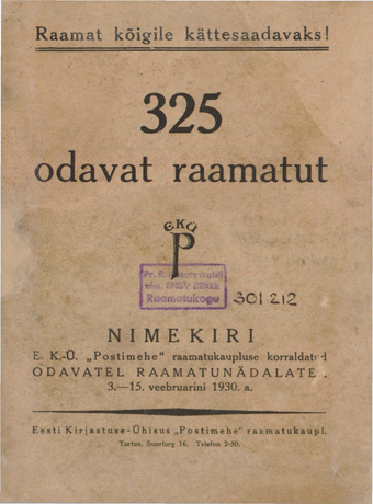 325 odavat raamatut : nimekiri EK-Ü "Postimehe" raamatukaupluse korraldatud odavatel raamatunädalatel 3. - 15. veebruarini 1930. a.