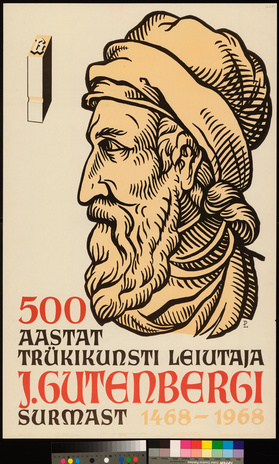 500 aastat trükikunsti leiutaja J. Gutenbergi surmast 