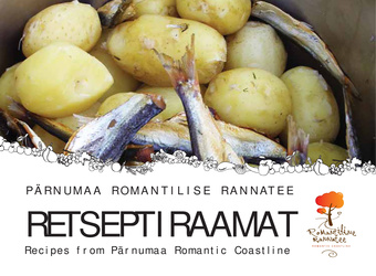 Pärnumaa Romantilise Rannatee retseptiraamat = Recipes from Pärnumaa Romantic Coastline 