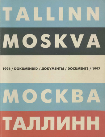 Tallinn-Moskva 1996-1997 : dokumendid  
