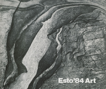 ESTO'84 art : Estonian world festival, fine arts exhibition 