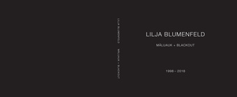 Lilja Blumenfeld : mäluauk+blackout : 1998-2018 