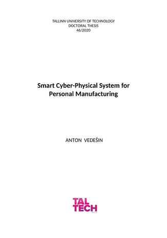 Smart cyber-physical system for personal manufacturing = Tark küberfüüsikaline süsteem personaalseks tootmiseks 