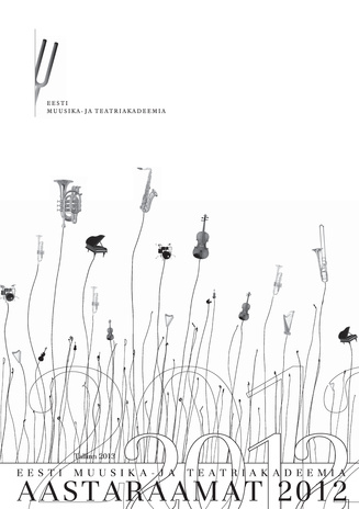 Eesti Muusika- ja Teatriakadeemia aastaraamat ; 2012