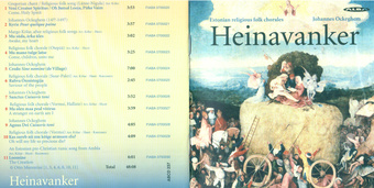 Estonian religious folk chorales : Mass sections by Johannes Ockeghem = Virolaisia kansankoraalisävelmiä ja Johannes Ockeghemin messumusiikkia /