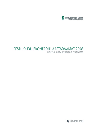 Eesti jõudluskontrolli aastaraamat = Results of Animal Recording in Estonia ; 2008