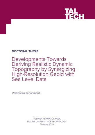 Developments towards deriving realistic dynamic topography by synergizing high-resolution geoid with sea level data = Merepinna realistliku dünaamilise topograafia saavutamine täppisgeoidi ja meretaseme andmestike kooskasutamisel 