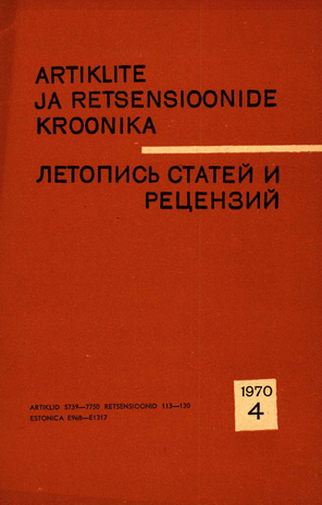 Artiklite ja Retsensioonide Kroonika = Летопись статей и рецензий ; 4 1970-04