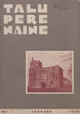 Taluperenaine : kodumajanduse ja kodukultuuri ajakiri ; 1 1936-01