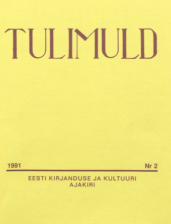 Tulimuld : Eesti kirjanduse ja kultuuri ajakiri ; 2 1991-05