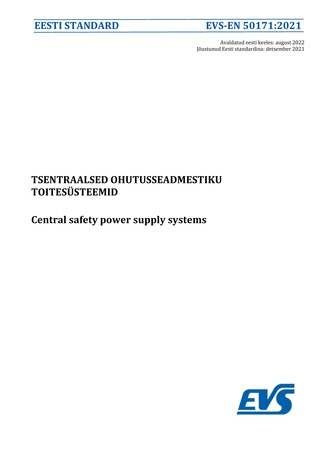 EVS-EN 50171:2021 Tsentraalsed ohutusseadmestiku toitesüsteemid = Central safety power supply systems 