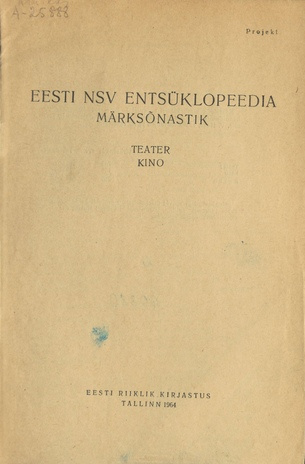 Eesti NSV entsüklopeedia märksõnastik. projekt / Teater. Kino