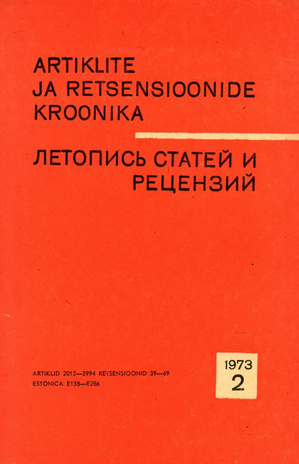 Artiklite ja Retsensioonide Kroonika = Летопись статей и рецензий ; 2 1973-02
