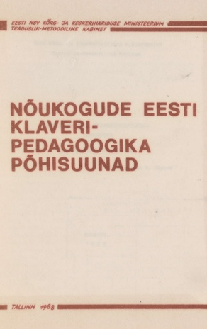 Nõukogude Eesti klaveripedagoogika põhisuunad : õppe-metoodiline materjal