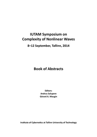 IUTAM symposium on complexity of nonlinear waves : 8-12 September, Tallinn, 2014 : book of abstracts 
