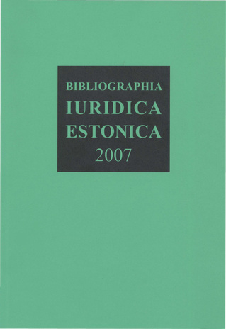 Bibliographia iuridica Estonica ; 2007