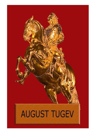 August Tugev : ajalooline romaan 