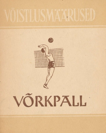 Võrkpall : võistlusmäärused : kinnitanud NSVL Tervishoiu Ministeeriumi Kehakultuuri- ja Spordi Peavalitsus 23. V 1953. a.