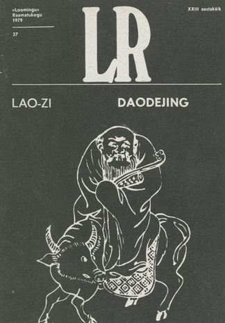 Daodejing : kulgemise väe raamat (Loomingu raamatukogu ; 1979, 27)