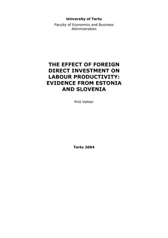 The effect of foreign direct investment on labour productivity: evidence from Estonia and Slovenia ; 32 (Working paper series [Tartu Ülikool, majandusteaduskond])