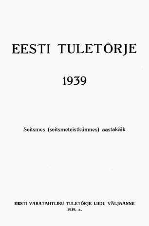 Eesti Tuletõrje : tuletõrje kuukiri ; sisukord 1939