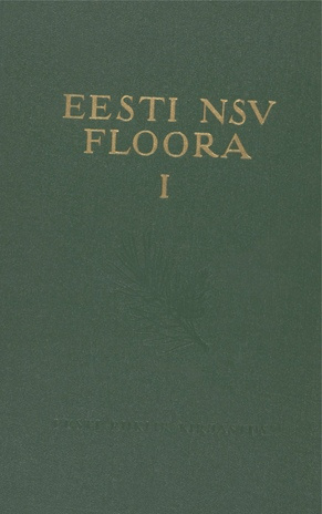 Eesti NSV floora = Флора Эстонской ССР. 1