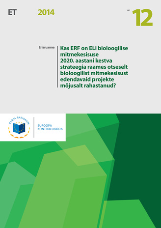 Kas ERF on ELi bioloogilise mitmekesisuse 2020. aastani kestva strateegia raames otseselt bioloogilist mitmekesisust edendavaid projekte mõjusalt rahastanud? : [vastavalt Euroopa Liidu toimimise lepingu artikli 287 lõike 4 teisele lõigule) 