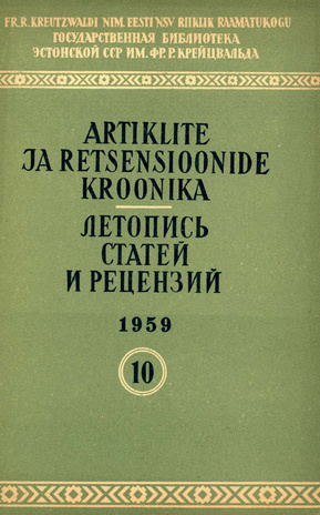 Artiklite ja Retsensioonide Kroonika = Летопись статей и рецензий ; 10 1959-10