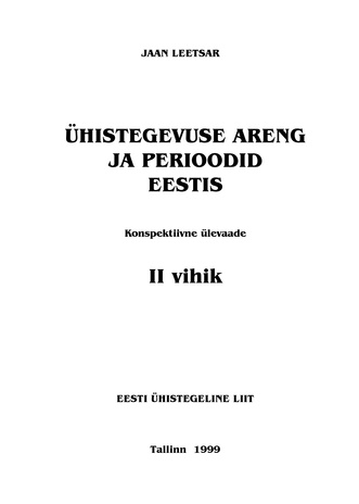 Ühistegevuse areng ja perioodid Eestis : konspektiivne ülevaade ; 2 (Eesti Ühistegelise Liidu õppematerjalide sari)