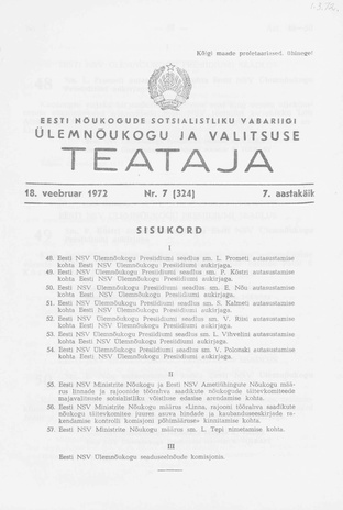 Eesti Nõukogude Sotsialistliku Vabariigi Ülemnõukogu ja Valitsuse Teataja ; 7 (324) 1972-02-18