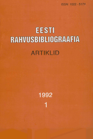 Eesti Rahvusbibliograafia. Artiklid = The Estonian National Bibliography. Articles from serials = Эстонская Национальная Библиография. Статьи ; 1 1992