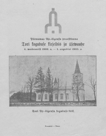 Pärnumaa Ap.-õigeusu praostkonna Tori koguduse kirjeldis ja ülewaade 4. weebruarist 1932. a. - 1. augustini 1935. a.
