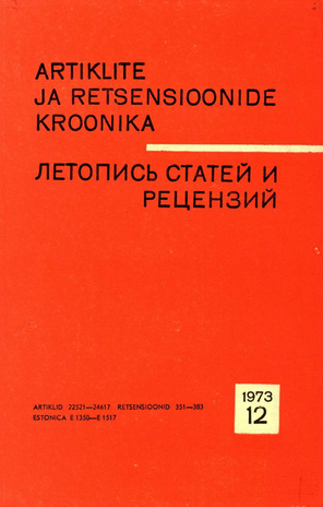 Artiklite ja Retsensioonide Kroonika = Летопись статей и рецензий ; 12 1973-12