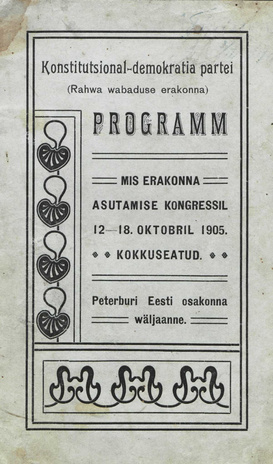 Konstitutsional-demokratia partei (Rahva vabaduse erakonna) programm, mis erakonna asutamise kongressil 12.-18. oktobril 1905 kokkuseatud