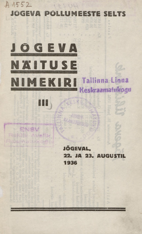 III põllumajanduse ja käsitöö näituse nimekiri : Jõgeval, 22. ja 23. augustil 1936 
