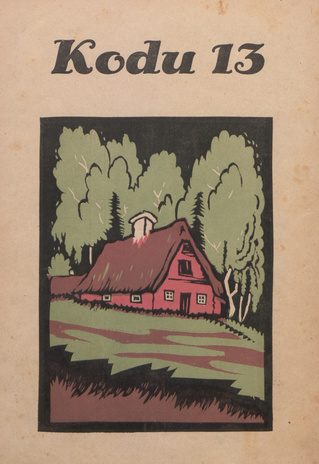 Kodu : perekondlik kirjanduse, teaduse ja kunsti ajakiri ; 13 1932-07