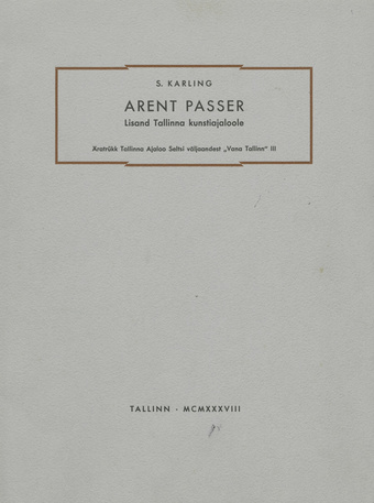 Arent Passer : lisand Tallinna kunstiajaloole 