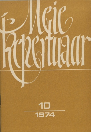 Meie repertuaar : Eesti NSV Rahvaloomingu ja Kultuuritöö Teadusliku Metoodikakeskuse väljaanne ; 10 1974-10