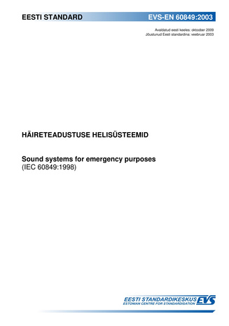 EVS-EN 60849:2003 Häireteadustuse helisüsteemid = Sound systems for emergency purposes (IEC 60849:1998) 