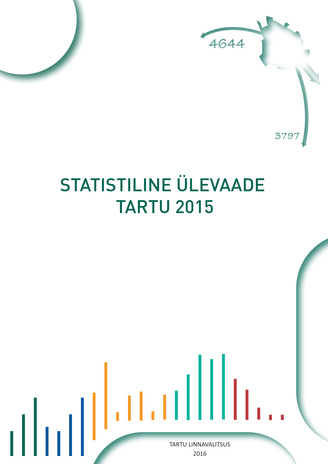 Statistiline ülevaade Tartu ; 2015