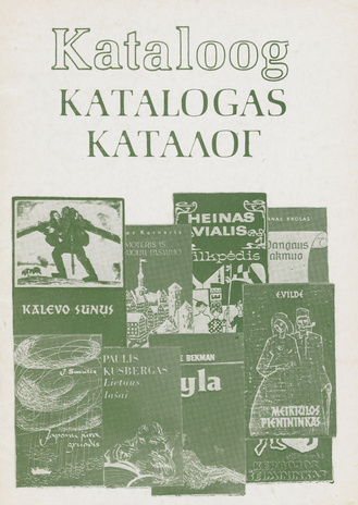 Kirjanduste sõprus - rahvaste sõprus : eesti kirjandus leedu keeles, 1940-1981 : näituse kataloog