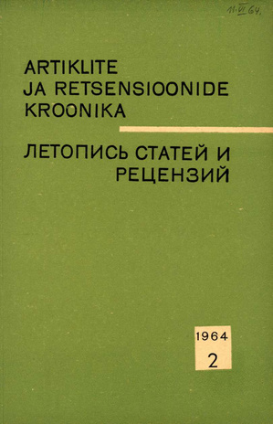 Artiklite ja Retsensioonide Kroonika = Летопись статей и рецензий ; 2 1964-02